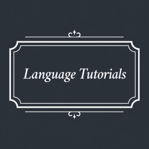 Language Tutorials